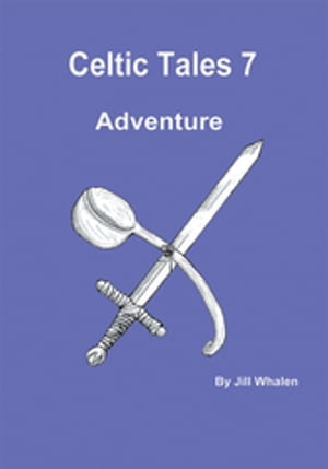 Celtic Tales 7【電子書籍】[ Jill Whalen ]