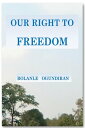 Our Right to Freedom【電子書籍】[ Bolanle 