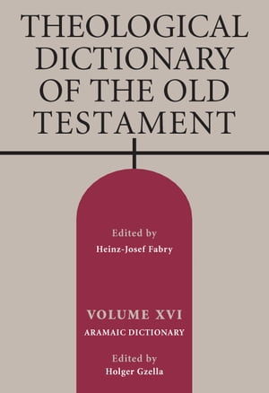 Theological Dictionary of the Old Testament, Volume XVI