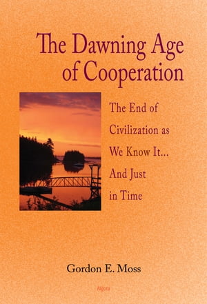The Dawning Age of Cooperaton: