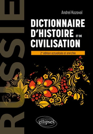 Russie. Dictionnaire d'histoire et de civilisation