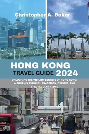 HONG KONG TRAVEL GUIDE 2024