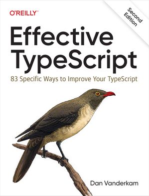 Effective TypeScript【電子書籍】 Dan Vanderkam