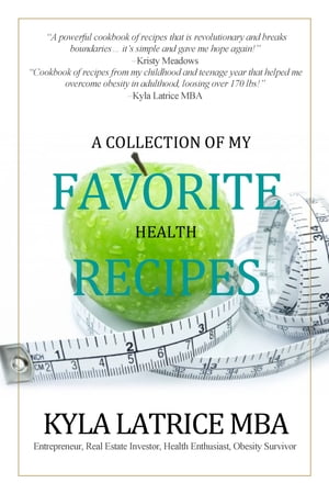 A Collection of My Favorite Health Recipes