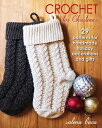 Crochet for Christmas 29 Patterns for Handmade Holiday Decorations and Gifts【電子書...