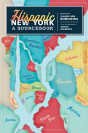 Hispanic New York A Sourcebook【電子書籍】