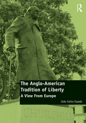 The Anglo-American Tradition of Liberty