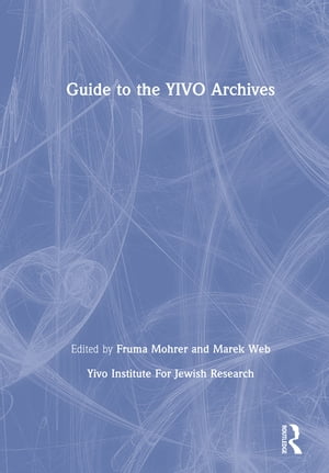 Guide to the YIVO Archives