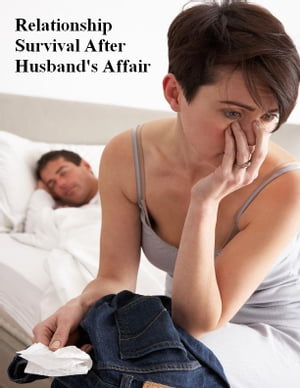 Relationship Survival After Husband's Affair