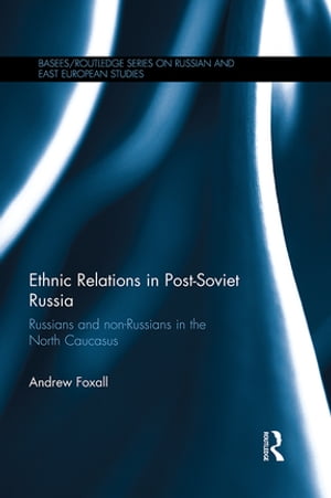 Ethnic Relations in Post-Soviet Russia