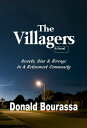 ŷKoboŻҽҥȥ㤨The Villagers Secrets, Sins & Revenge In A Retirement CommunityŻҽҡ[ Donald Bourassa ]פβǤʤ747ߤˤʤޤ