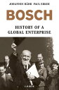 Bosch History of a Global Enterprise