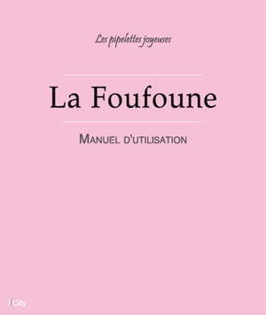 La Foufoune - Manuel d'utilisation