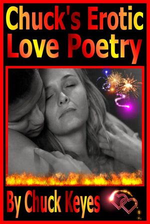 Chuck's Erotic Love Poems