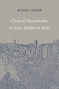 Clerical Households in Late Medieval Italy