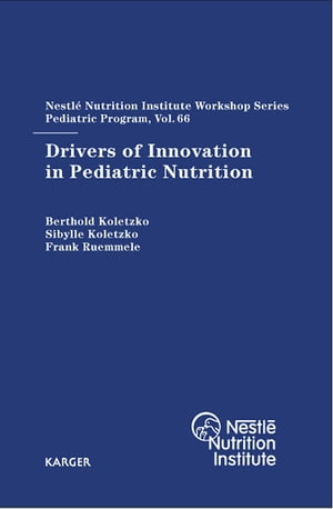 Drivers of Innovation in Pediatric Nutrition