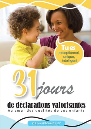 31 jours de déclarations valorisantes