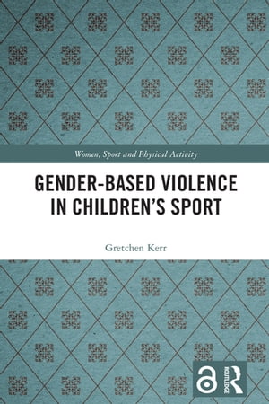 Gender-Based Violence in Children’s Sport