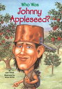 Who Was Johnny Appleseed 【電子書籍】 Joan Holub