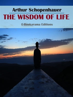 ŷKoboŻҽҥȥ㤨The Wisdom of LifeŻҽҡ[ Arthur Schopenhauer ]פβǤʤ74ߤˤʤޤ
