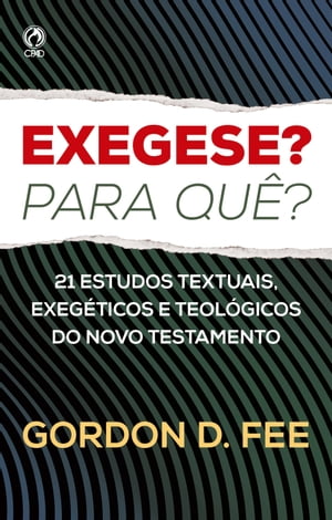 Exegese? Para quê?