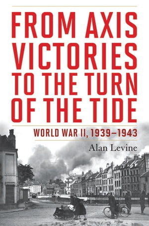 From Axis Victories to the Turn of the Tide