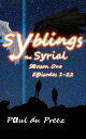ŷKoboŻҽҥȥ㤨Syblings the Syrial, Season One: Episodes 1-22Żҽҡ[ Paul Du Preez ]פβǤʤ104ߤˤʤޤ