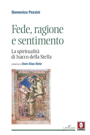 Fede, ragione e sentimento La spiritualit? di Isacco della Stella