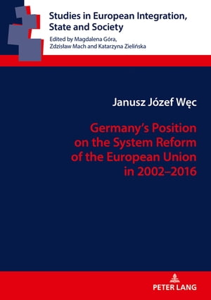 Germany’s Position on the System Reform of the European Union in 2002–2016