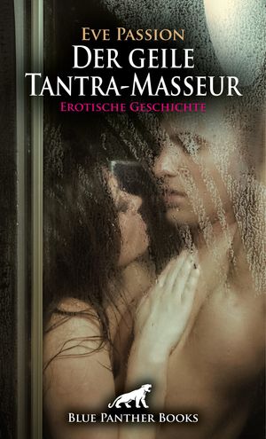 Der geile Tantra-Masseur | Erotische Geschichte 