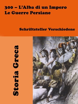 300 – L’Alba di un Impero: Le Guerre Persiane