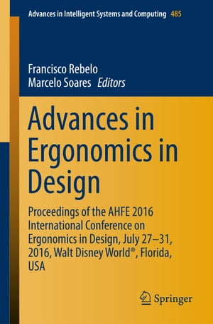 Advances in Ergonomics in Design Proceedings of the AHFE 2016 International Conference on Ergonomics in Design, July 27-31, 2016, Walt Disney World?, Florida, USAŻҽҡ