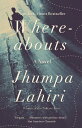 Whereabouts A novel【電子書籍】 Jhumpa Lahiri