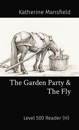 The Garden Party &The Fly Level 500 Reader (H)Żҽҡ[ Katherine Mansfield ]