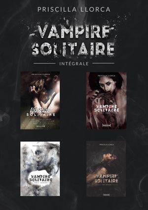 Vampire Solitaire - Tome 1 L'int?graleŻҽҡ[ Priscilla Llorca ]