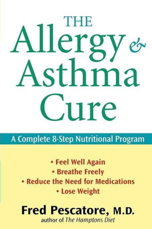 The Allergy and Asthma Cure