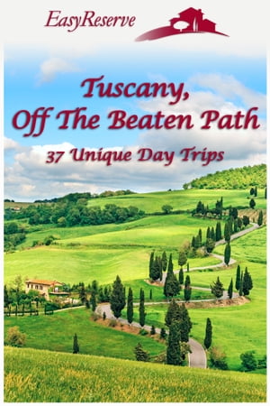 Tuscany, Off The Beaten Path