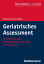 Geriatrisches Assessment Grundlagen und Handlungsanweisungen f?r die PraxisŻҽҡ[ Helmut Frohnhofen ]