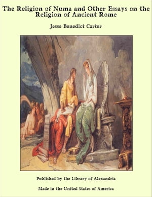 ŷKoboŻҽҥȥ㤨The Religion of Numa and Other Essays on the Religion of Ancient RomeŻҽҡ[ Jesse Benedict Carter ]פβǤʤ640ߤˤʤޤ