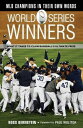 World Series Winners What It Takes to Claim Baseball's Ultimate Prize【電子書籍】[ Ros...