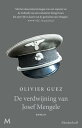 De verdwijning van Josef Mengele【電子書籍】 Olivier Guez