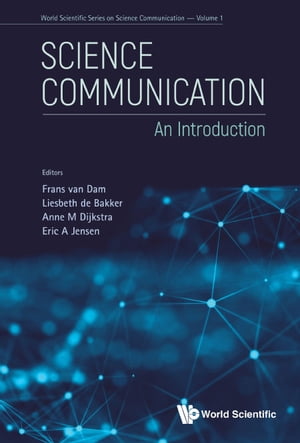 Science Communication: An Introduction【電子書籍】 Frans Van Dam