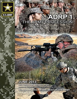 Army Doctrine Reference Publication ADRP 1 The Army Profession June 2013