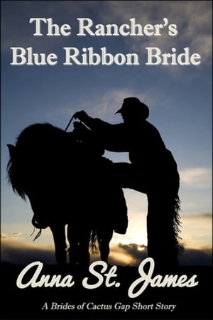 ŷKoboŻҽҥȥ㤨The Rancher's Blue Ribbon BrideŻҽҡ[ Anna St. James ]פβǤʤ131ߤˤʤޤ