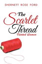 ŷKoboŻҽҥȥ㤨The Scarlet Thread Tainted WomenŻҽҡ[ Shernett Rose Ford ]פβǤʤ468ߤˤʤޤ