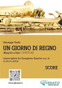 Un giorno di regno - Saxophone Quartet (score) Overture【電子書籍】[ Giuseppe Verdi ]