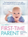 ŷKoboŻҽҥȥ㤨First-Time Parent: The honest guide to coping brilliantly and staying sane in your babys first yearŻҽҡ[ Lucy Atkins ]פβǤʤ1,150ߤˤʤޤ