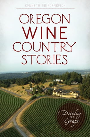 Oregon Wine Country Stories