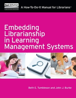 Embedding Librarianship in Learning Management Systems A How-To-Do-It Manual for Librarians