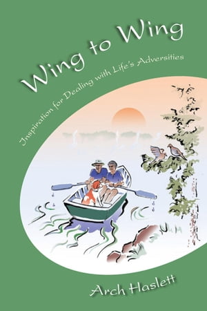 Wing to Wing - Inspiration for Dealing with Life's Adversities